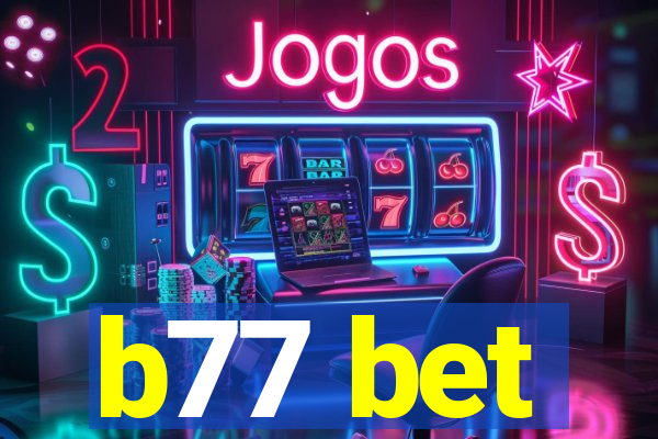 b77 bet